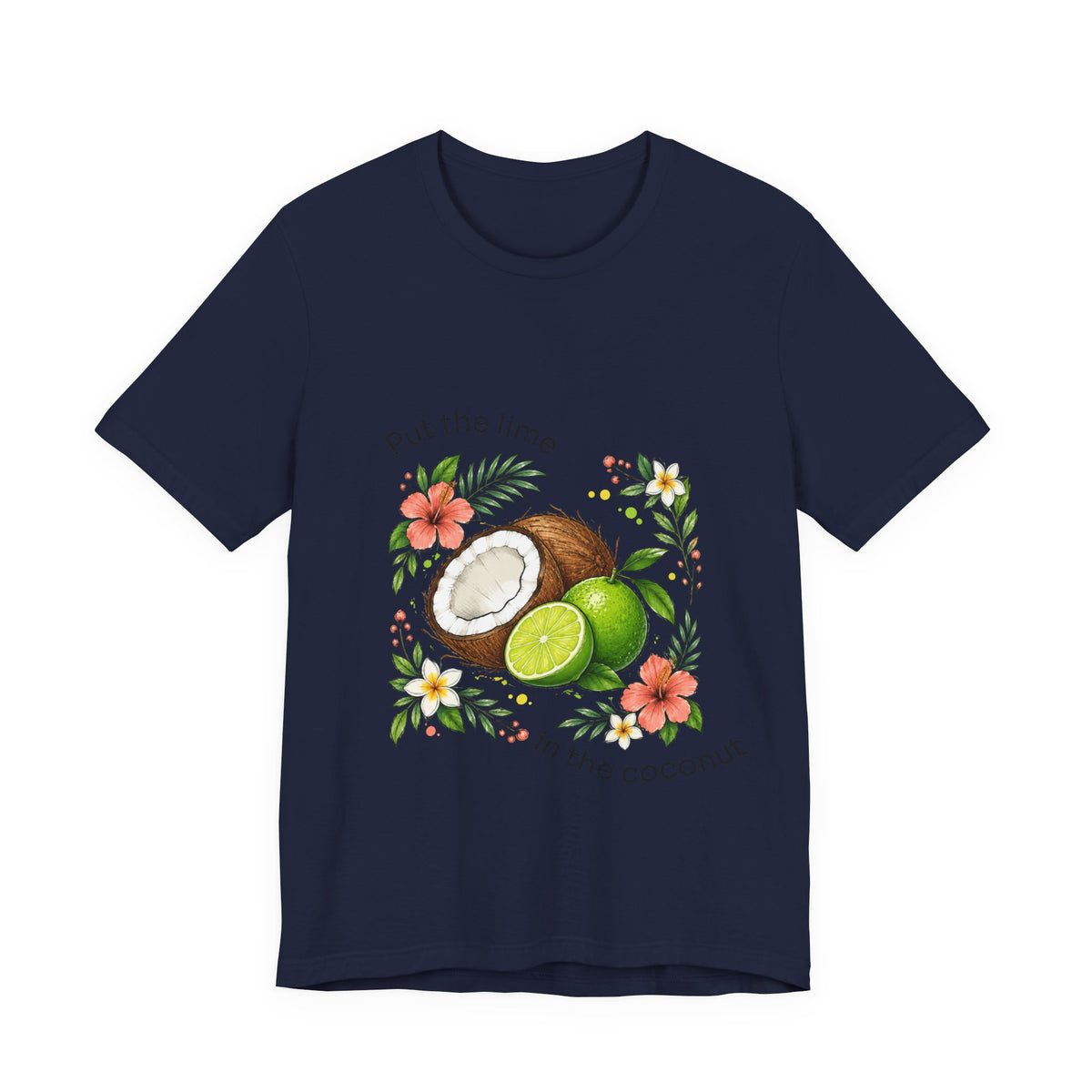 Put the Lime in the Coconut Tropical Fruit T-Shirt