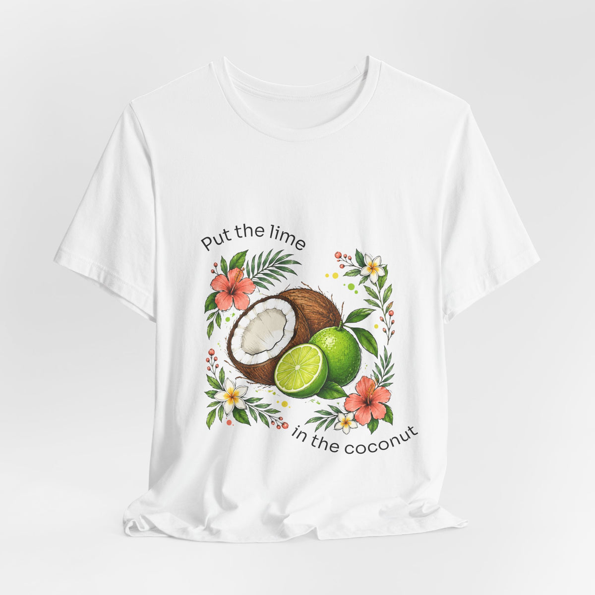 Put the Lime in the Coconut Tropical Fruit T-Shirt