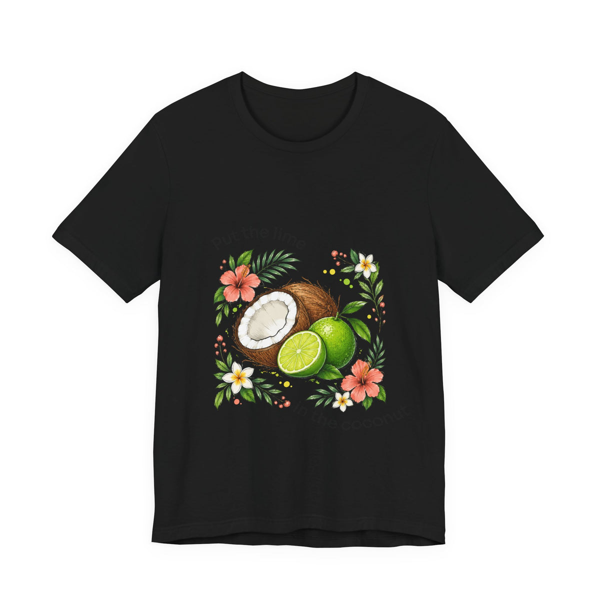 Put the Lime in the Coconut Tropical Fruit T-Shirt