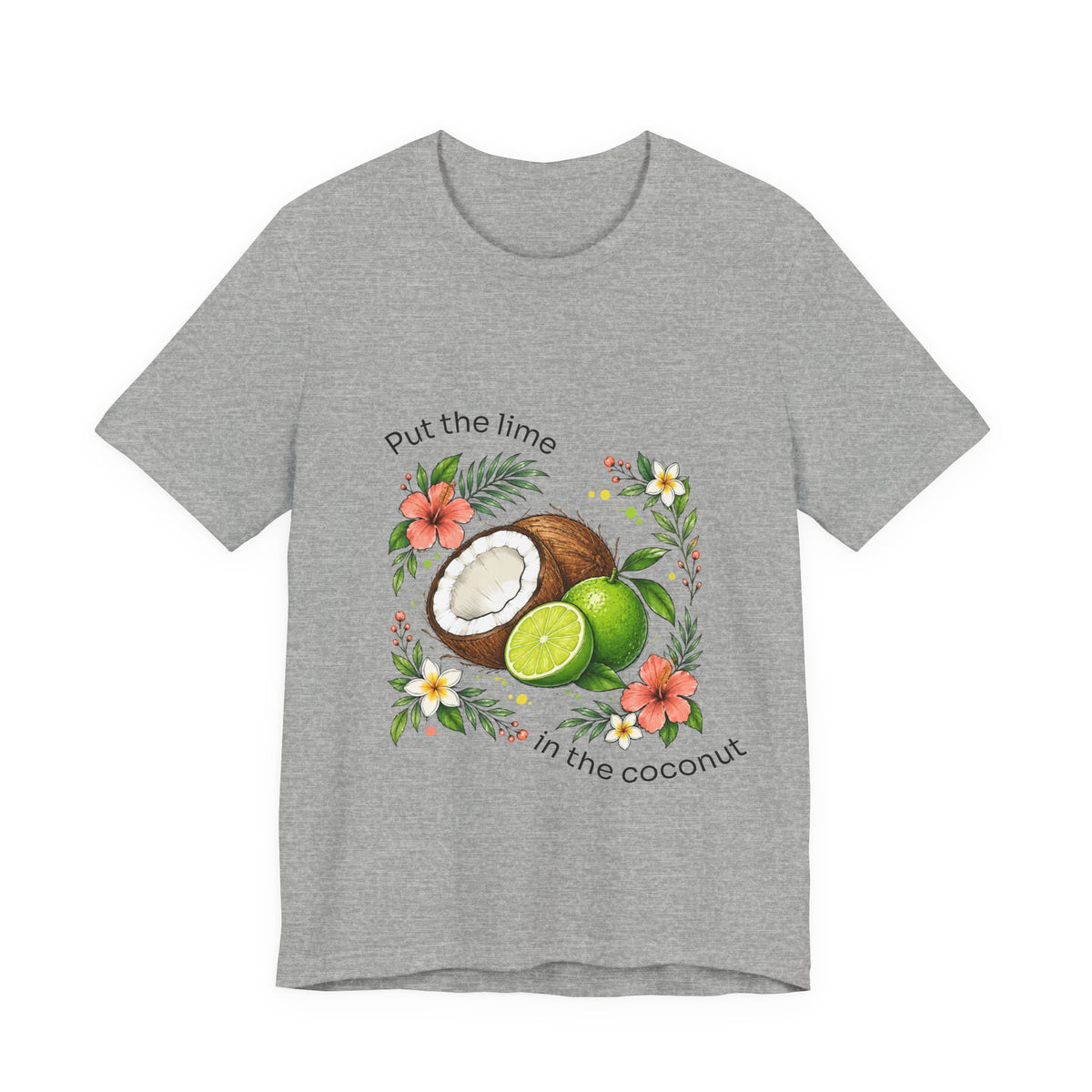 Put the Lime in the Coconut Tropical Fruit T-Shirt