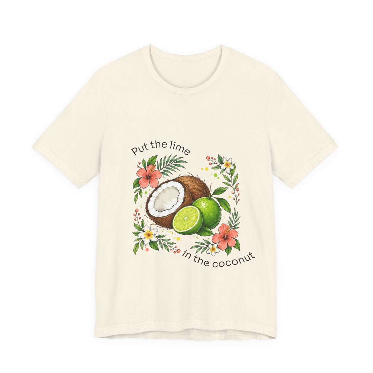 Put the Lime in the Coconut Tropical Fruit T-Shirt