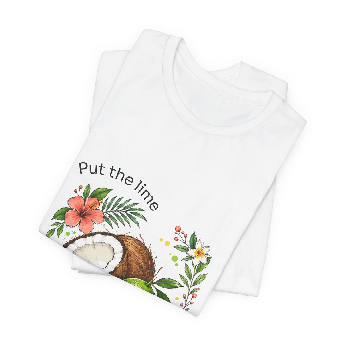 Put the Lime in the Coconut Tropical Fruit T-Shirt