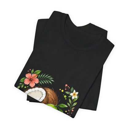 Put the Lime in the Coconut Tropical Fruit T-Shirt