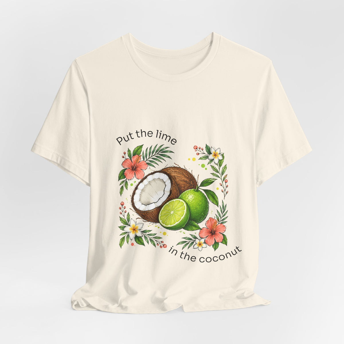 Put the Lime in the Coconut Tropical Fruit T-Shirt