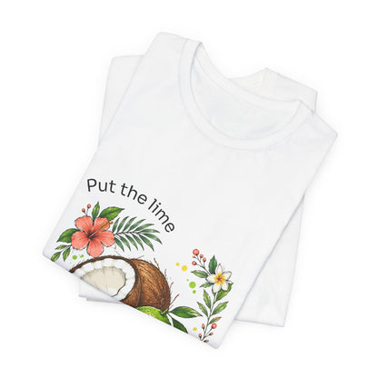 Put the Lime in the Coconut Tropical Fruit T-Shirt